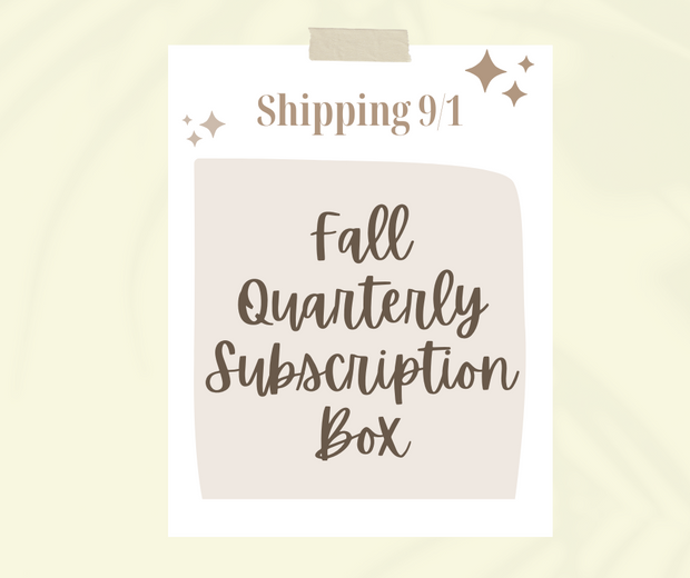 PRE ORDER Fall Haven Quarterly Seasonal Subscription (ships free with code: QUARTERLY)