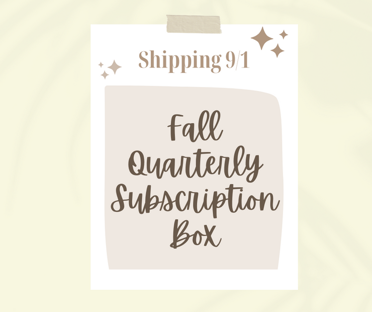 PRE ORDER Fall Haven Quarterly Seasonal Subscription (ships free with code: QUARTERLY)