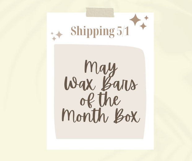 May Monthly Wax Bar Subscription - SHIPS FREE! Code: WAXCLUB
