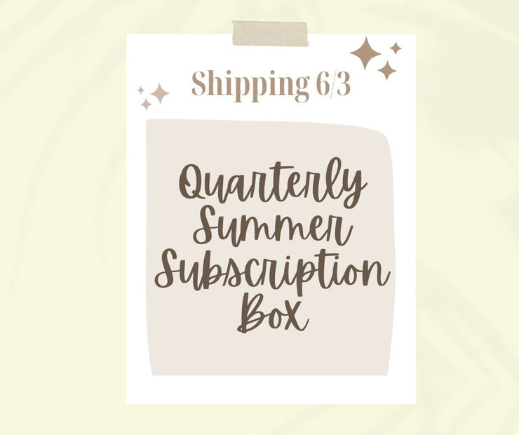 {PRE-ORDER} Shipping 6/3 Summer Haven Quarterly Seasonal Subscription (ships free with code: QUARTERLY)